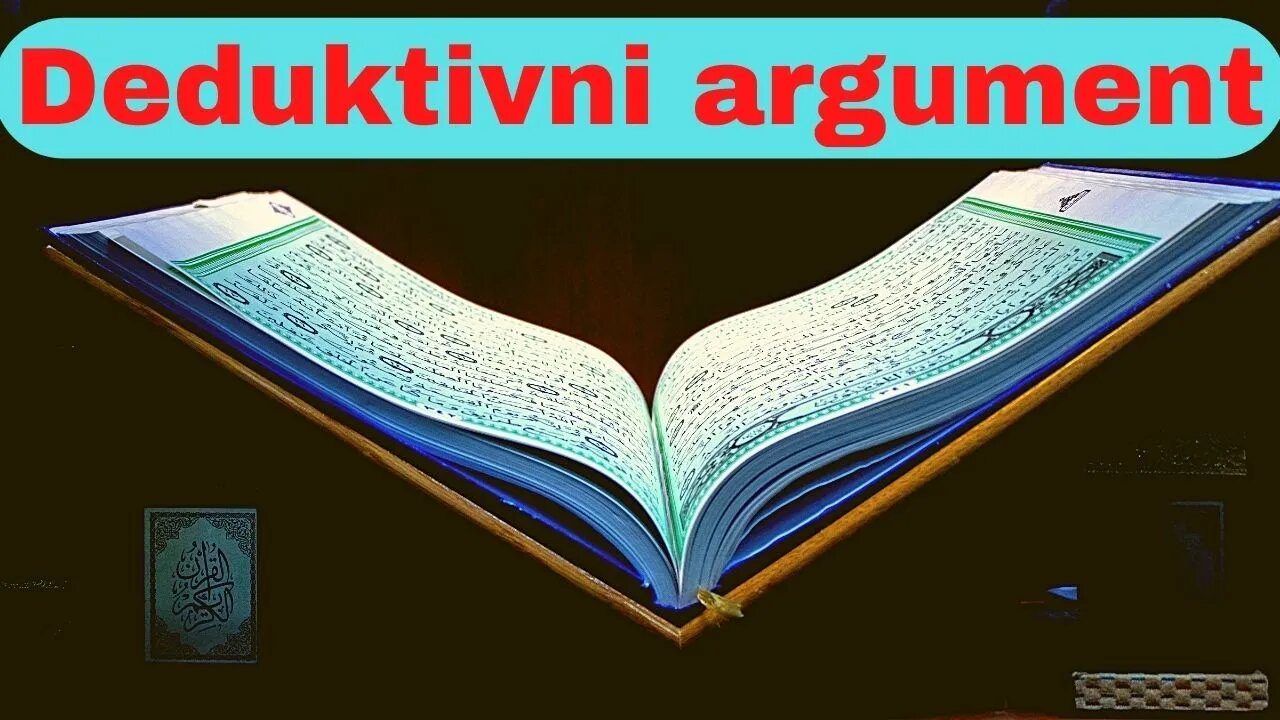 Dokaz vjere, autorstvo Kurana, deduktivni argument