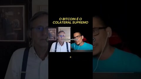 O BITCOIN É O COLATERAL SUPREMO