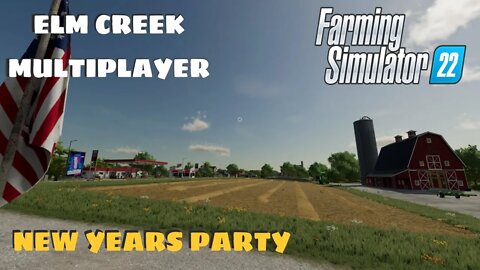 New Years Eve Party| Elm Creek Multiplayer| Farming Simulator 22