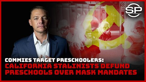 Communists DEFUND PRESCHOOL For Offering Mask Choice