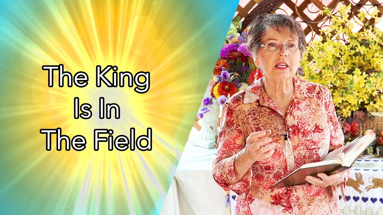 Elul: The King Is In The Field (Full Message)