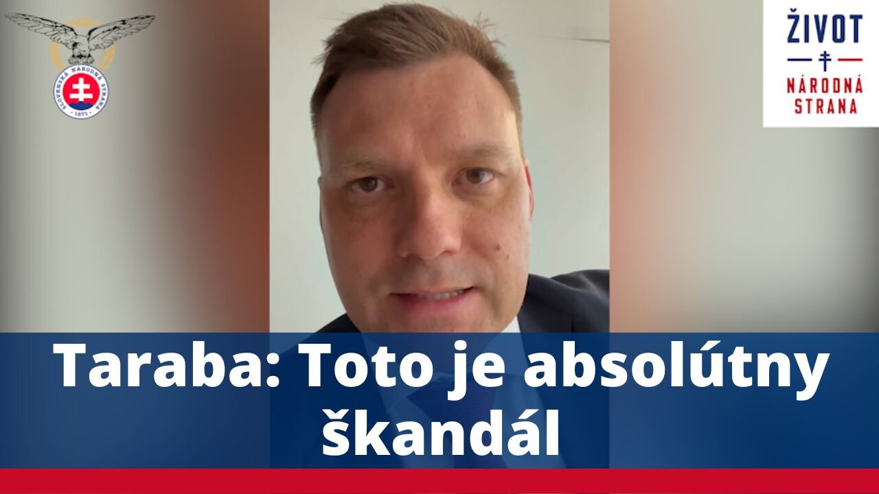 Taraba: Toto je absolútny škandál