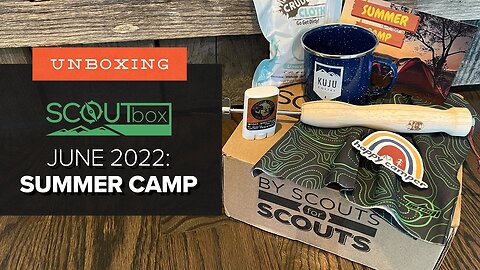 SCOUTbox June 2022 Unboxing - An Outdoors Subscription for Families