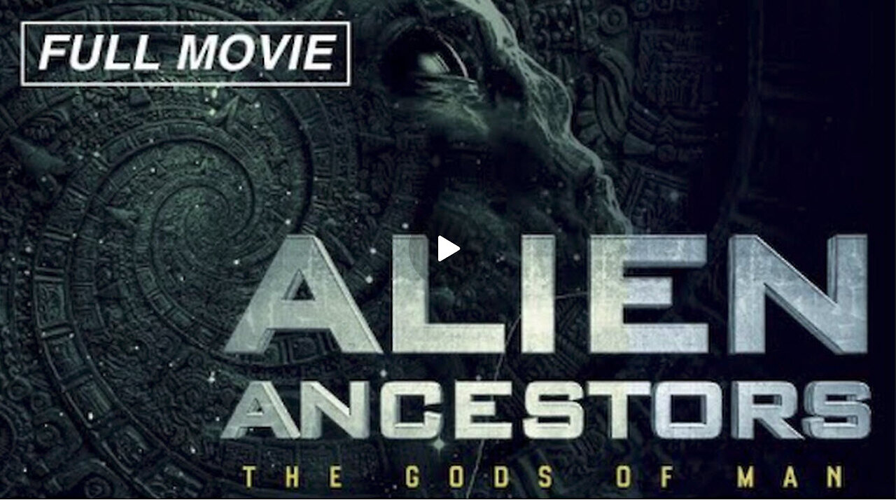 Alien Ancestors: The Gods of Man (FULL MOVIE)