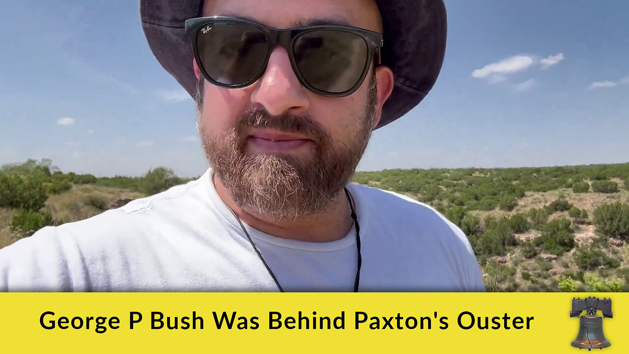 George P Bush Was Behind Paxton's Ouster