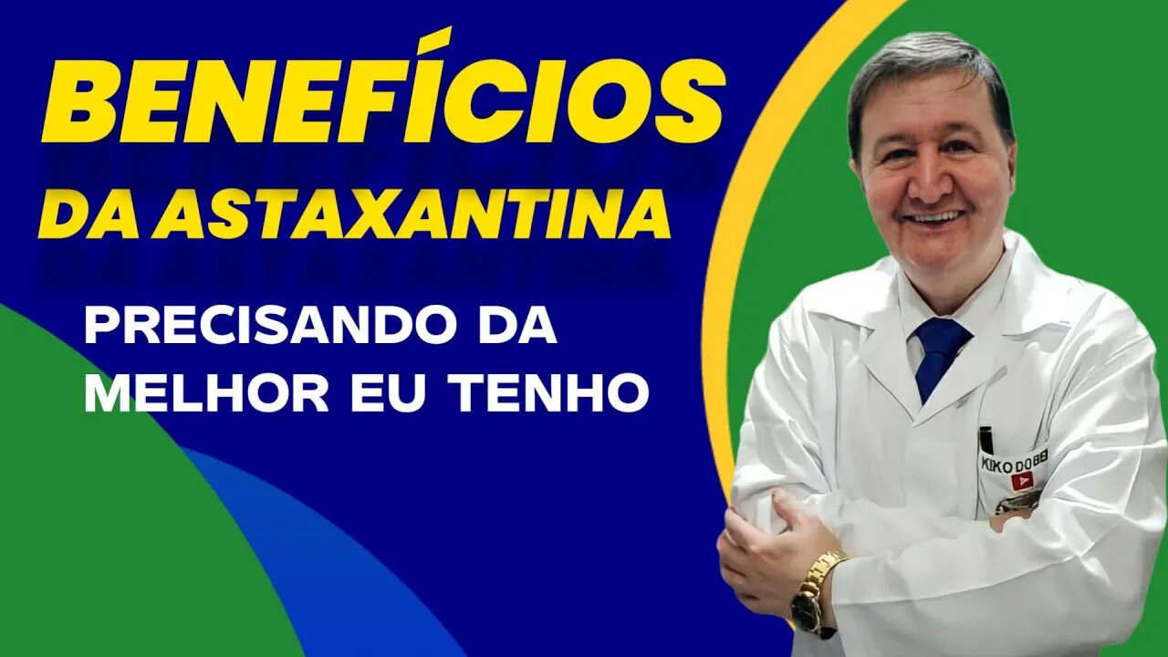 Benefícios da Astaxantina Precisando da melhor eu tenho WhatsApp 15-99644-8181