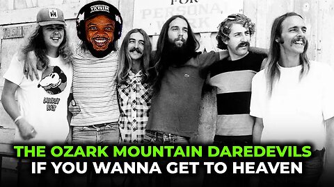 FUN SONG! 🎵 The Ozark Mountain Daredevils - If You Wanna Get To Heaven REACTION