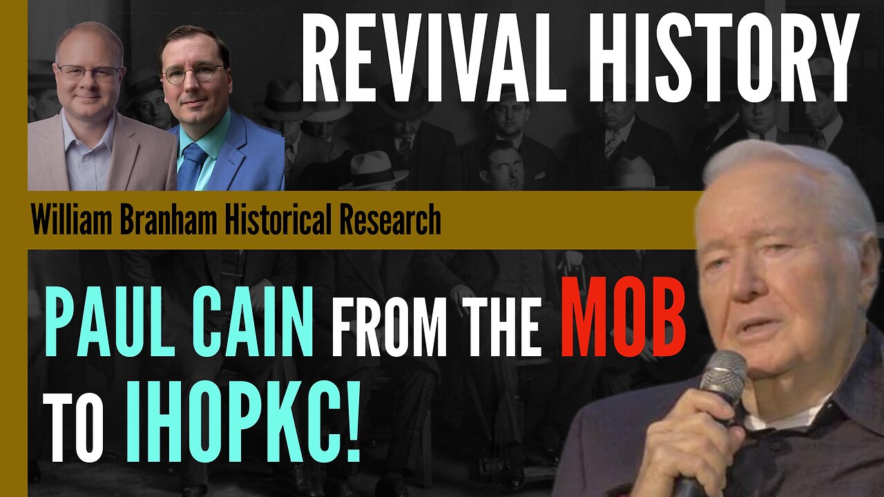 Missing Money: William Branham, Paul Cain, and the MOB - Revival History - Ep 192 Branham Podcast