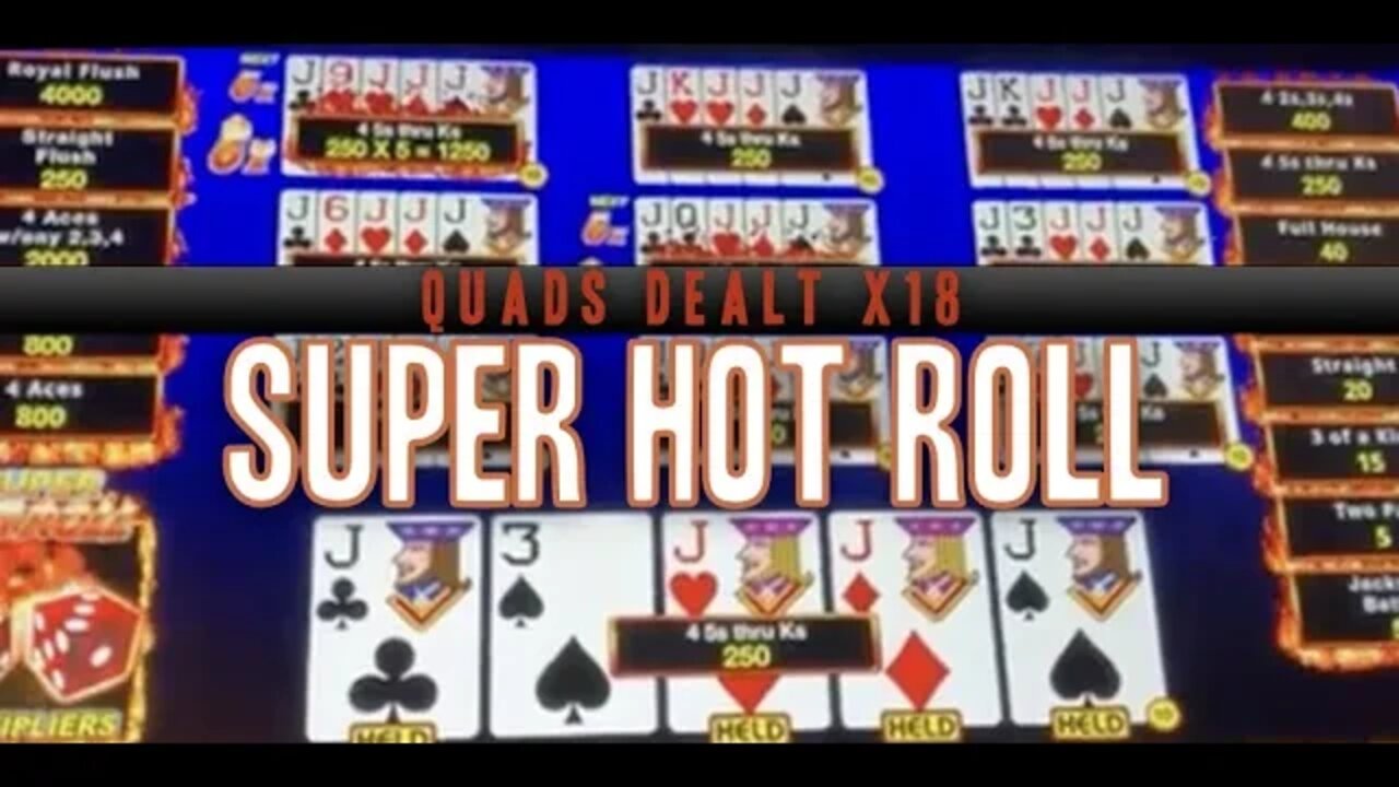 SUPER HOT ROLL QUADS X18 multiplier #VideoPoker