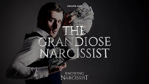 The Grandiose Narcissist