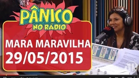 Mara Maravilha - Pânico - 29/05/15