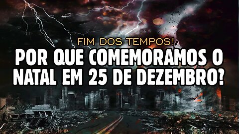 O QUE O NATAL ESCONDE QUE NINGUÉM QUER CONTAR? É O FIM DOS TEMPOS!