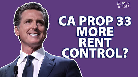 CA Prop 33 Rent Control - Should government set caps on rent? Or is Rent Control a proven failure?