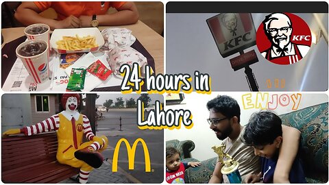 24 hours in Lahore|Kfc VS Macdonald|daily vlogging|2nd vlog on rumble