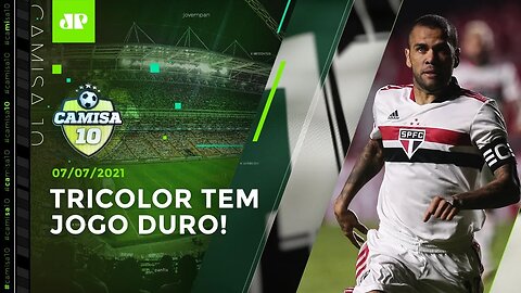 É HOJE? PRESSIONADO, São Paulo busca a 1ª VITÓRIA no Brasileirão! | CAMISA 10 - 07/07/21