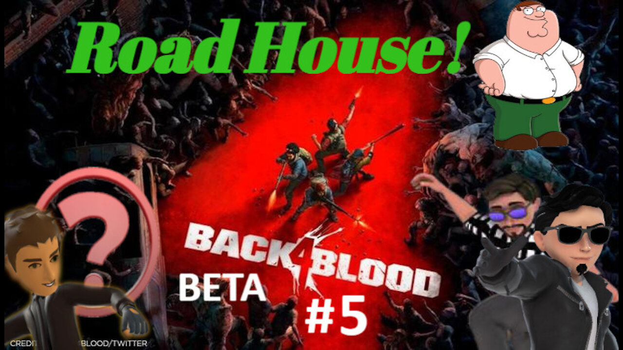 ROADHOUSE!!! Back 4 Blood (Beta) 4 player Co-op w/ fwiends #5 (funny moments)