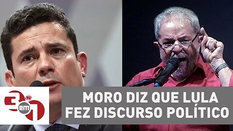 Juiz Sérgio Moro diz que Lula fez discurso político durante audiência