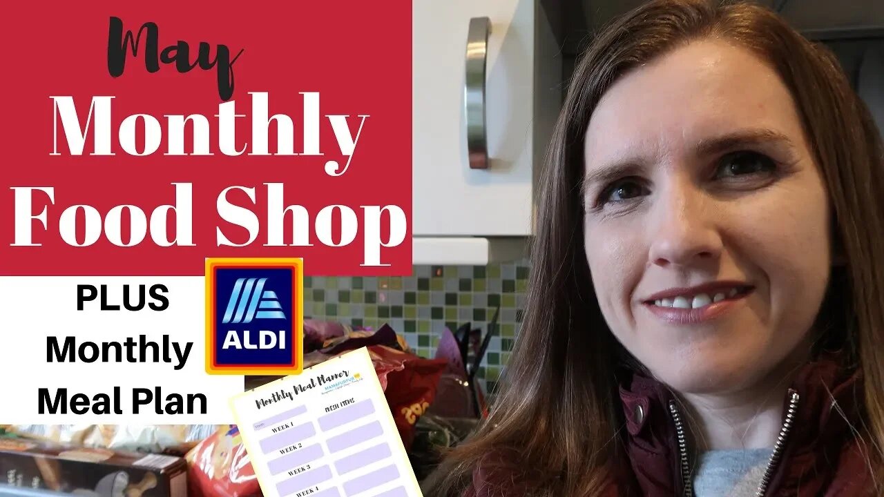 May 2019 Aldi Food Shop and Meal Plan (Family of 4 Shopping Haul)