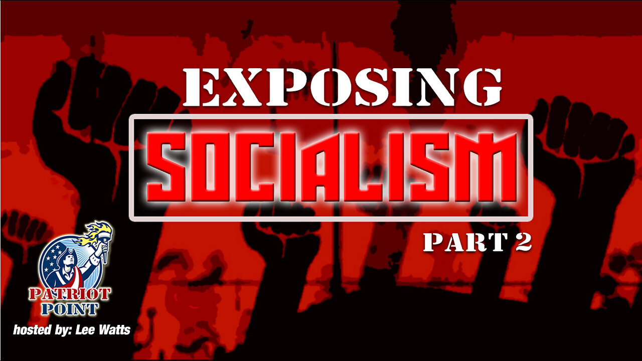 Exposing Socialism - Part 2