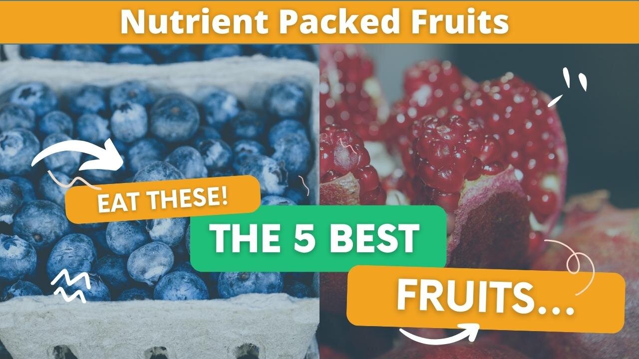 Eat These 5 Fruits NOW!