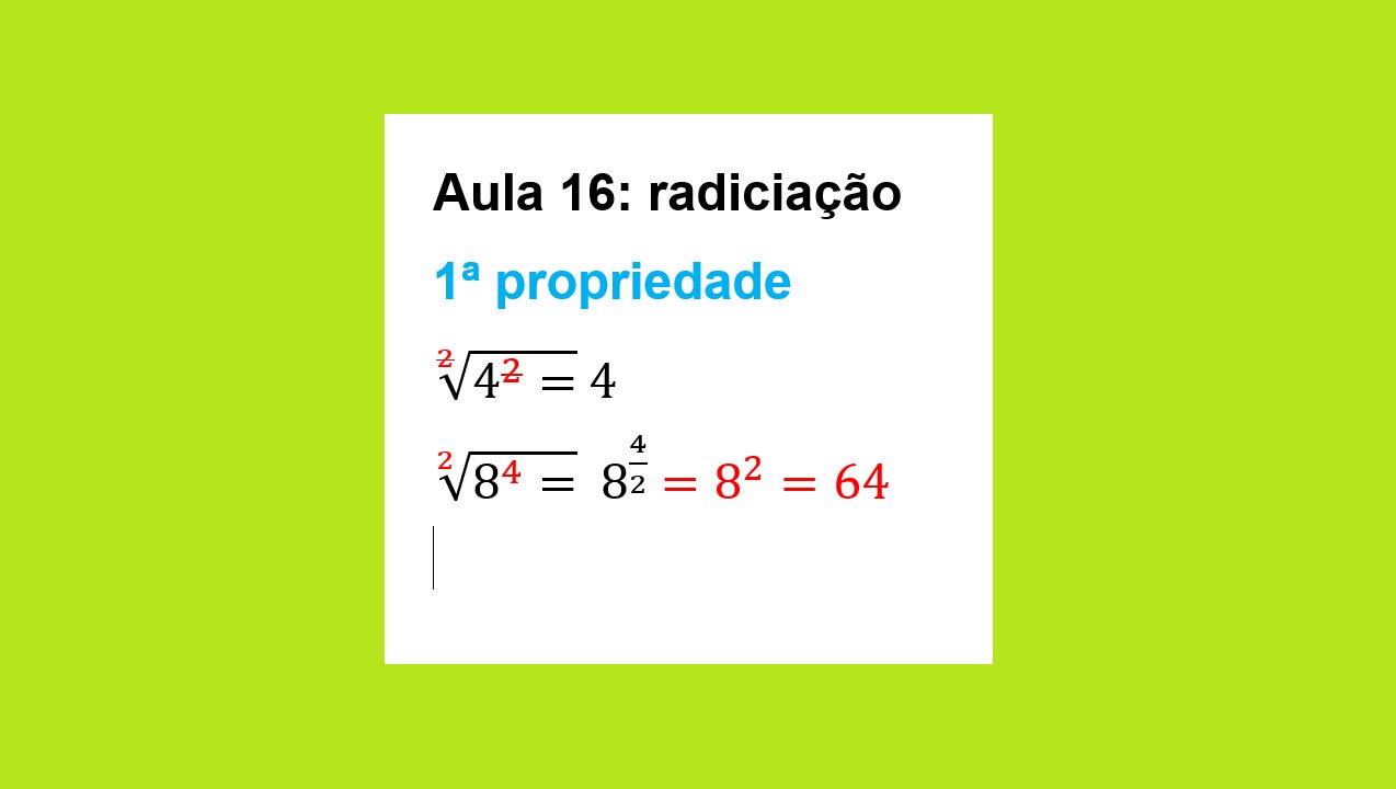 ESTUDO DA RADICIAÇÃO: AULA 16 – 1ª PROPRIEDADE.