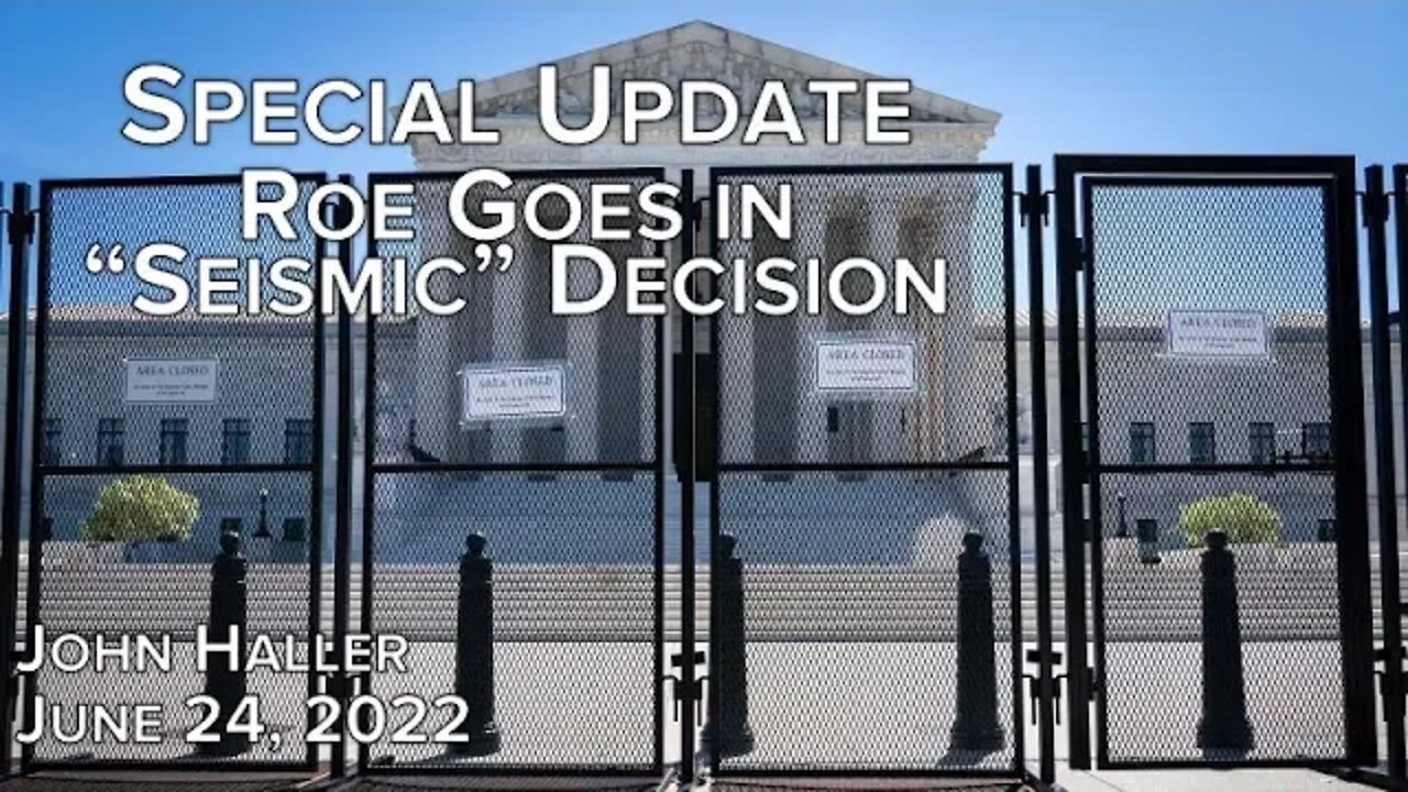 Roe Goes in "Seismic" Decision