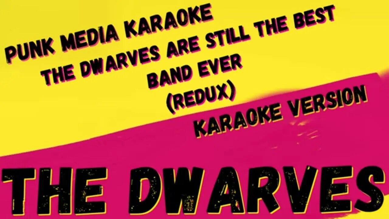 THE DWARVES ✴ THE DWARVES ARE STILL THE BEST BAND EVER ✴ KARAOKE INSTRUMENTAL ✴ PMK