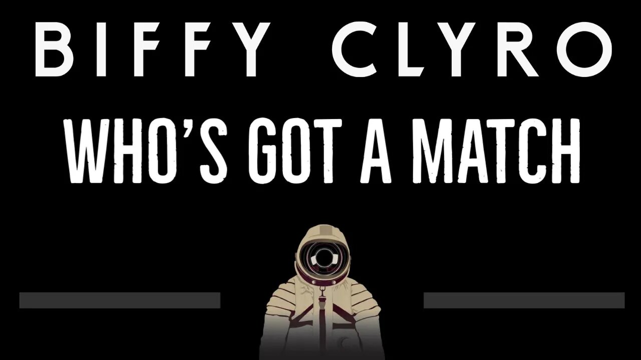 Biffy Clyro • Who's Got A Match (CC) 🎤 [Karaoke] [Instrumental Lyrics]