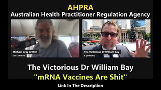 The Victorious Dr William Bay "mRNA Vaccines Are Shit"