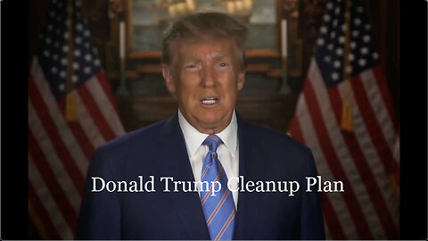 President Donald Trump Cleanup Plan