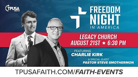 TPUSA Faith presents Freedom Night in America with Charlie Kirk and Steve Smothermon