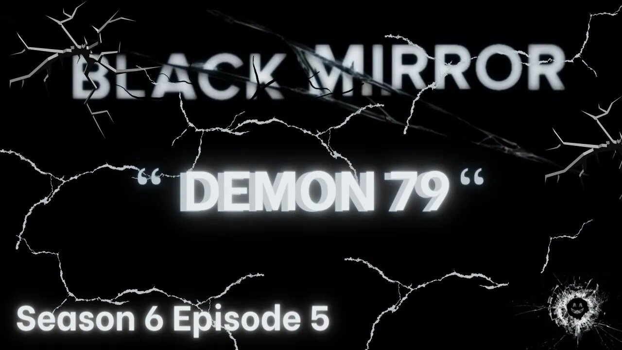 Black Mirror ~ Season 6 Episode 5 ~ Demon 79