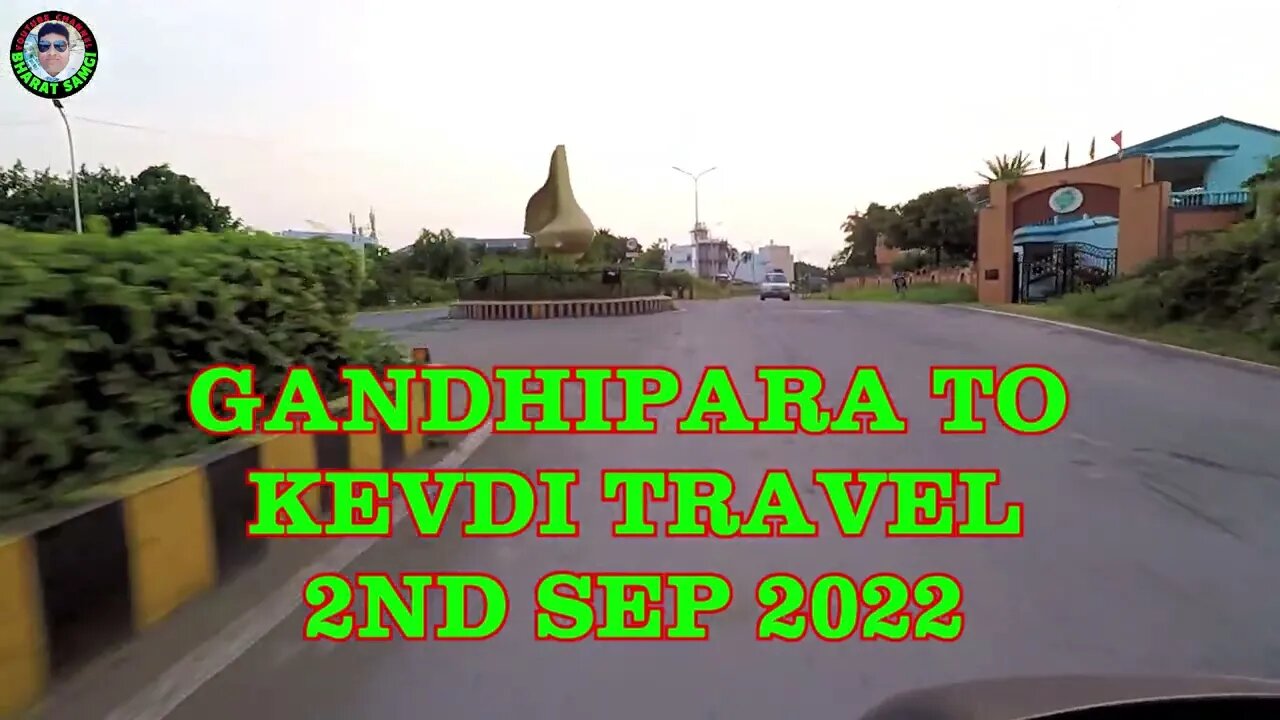 Gandhipara to Kevdi travel | 2nd September 2022