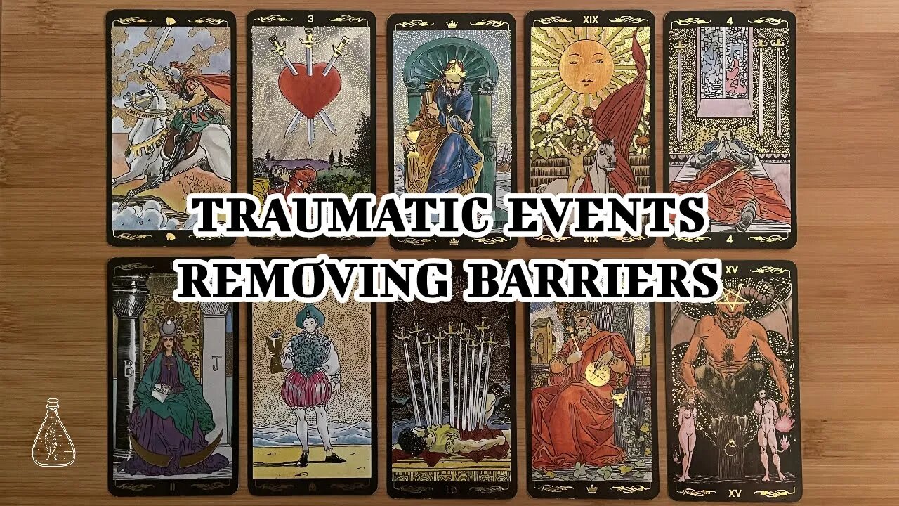 🌜 🀧 🌛 Timeless Tarot Reading - Traumatic Events / Removing Barriers