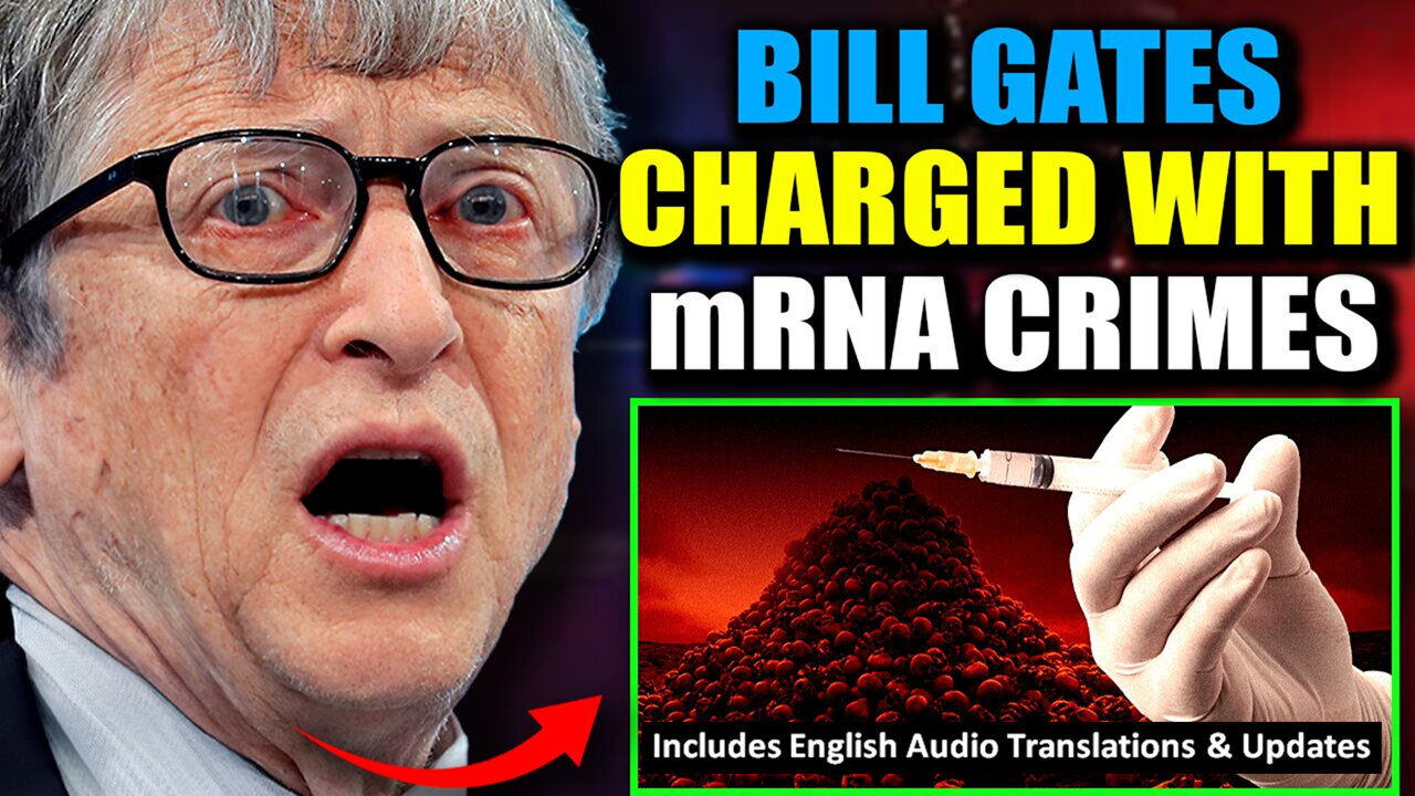 Judge Orders Bill Gates to Stand Trial for Murdering Millions - english audio translations & updates