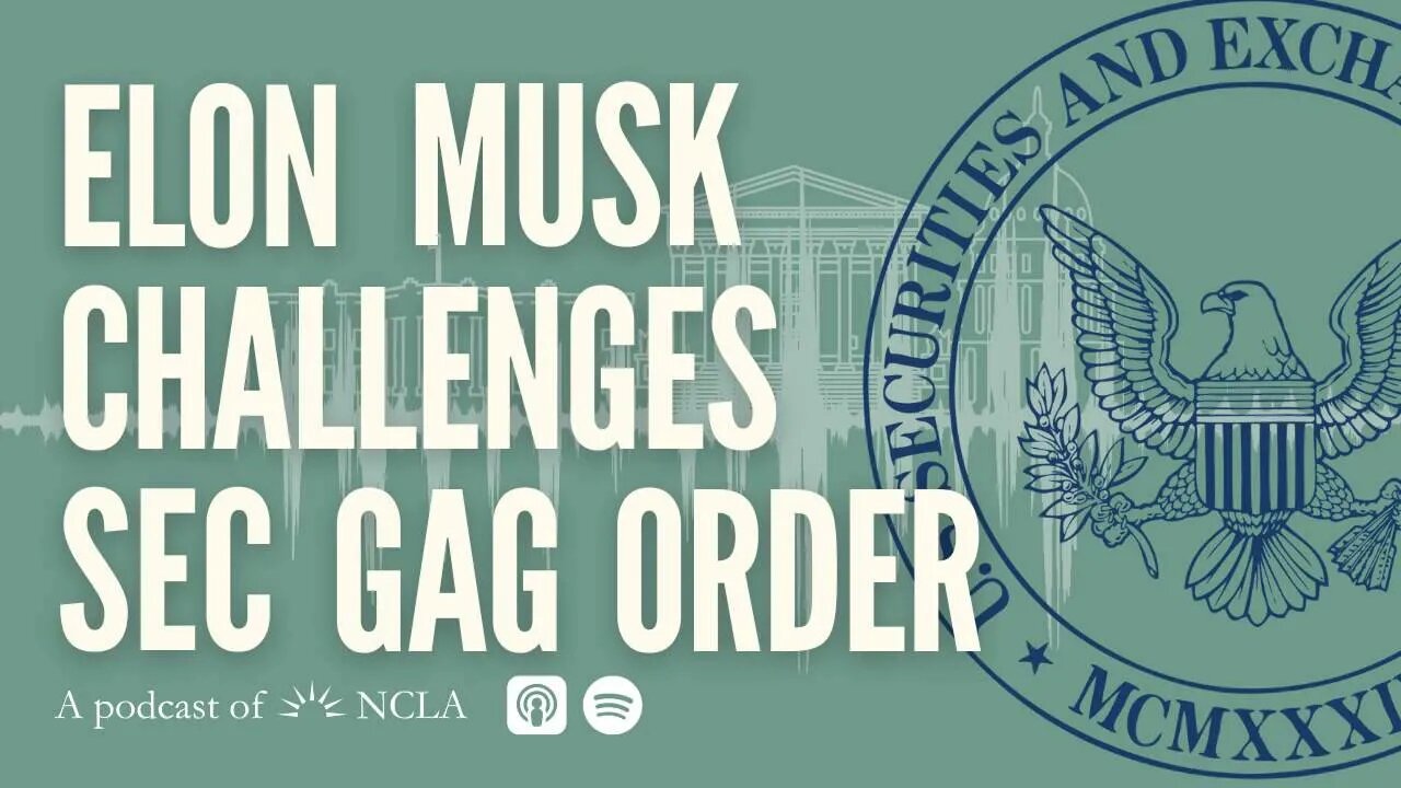 Elon Musk Challenges SEC Gag Order; SEC’s Mutual Fund Proxy Voting