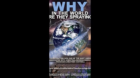 WHY in the World are They Spraying? - Full Documentary (2012)