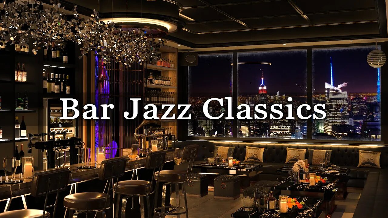 New York Jazz Lounge 🍷 Jazz Bar Classics - Smooth Piano Jazz Relaxing Music for Relax, Work, Study