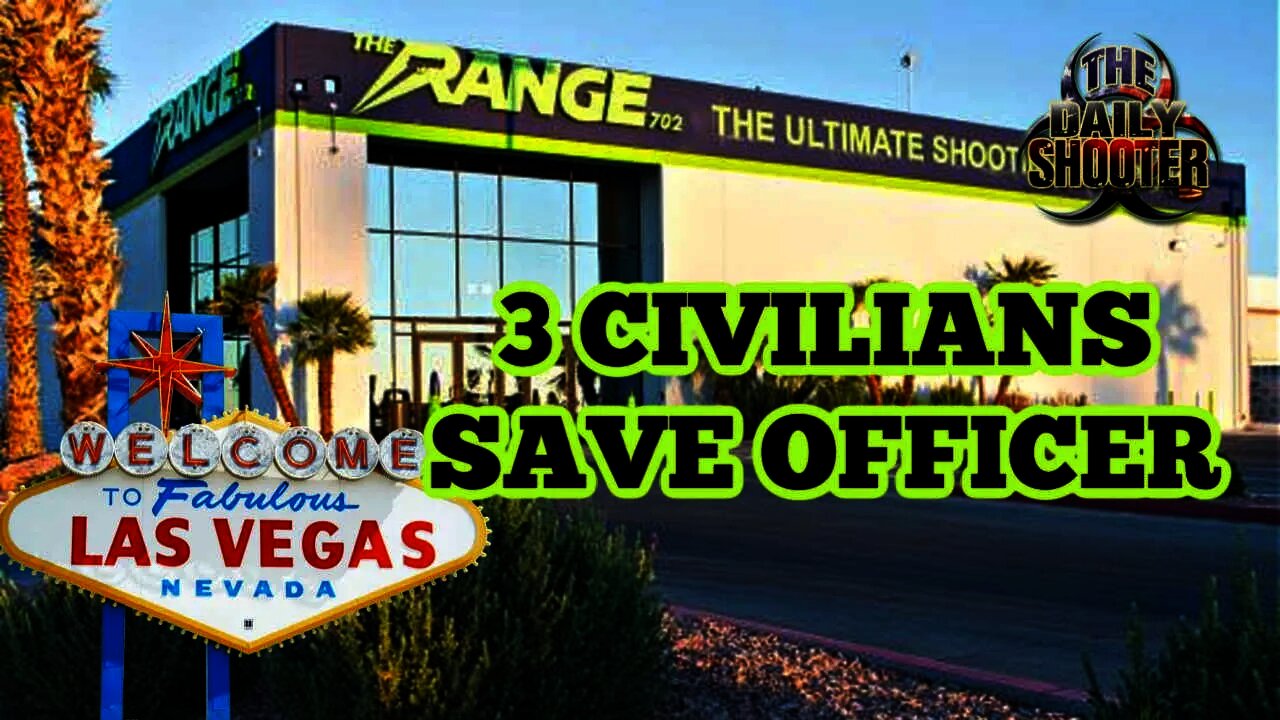 3 Civilians Save Officers Life In Vegas At RANGE 702