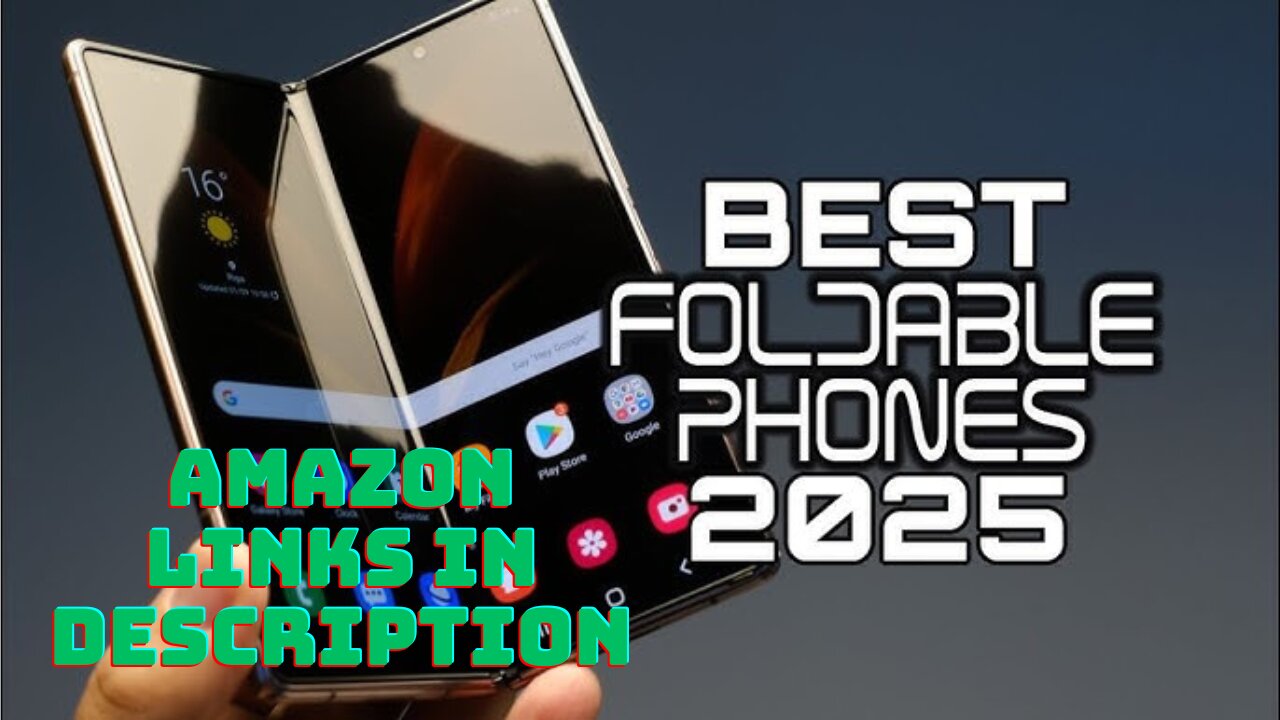 5 Best Foldable Phones 2025 | Top Folding Smartphones You Must See!