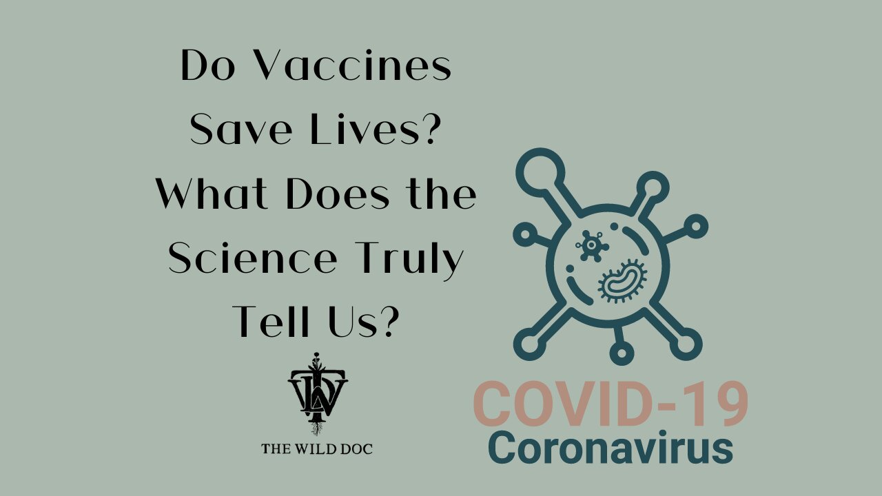 Do Vaccines Save Lives? What Does the Science Truly Tell Us?