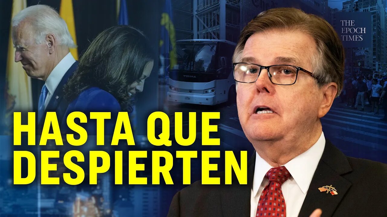 Llevaremos inmigrantes ilegales hasta que la admin. Biden “despierte”: Dan Patrick