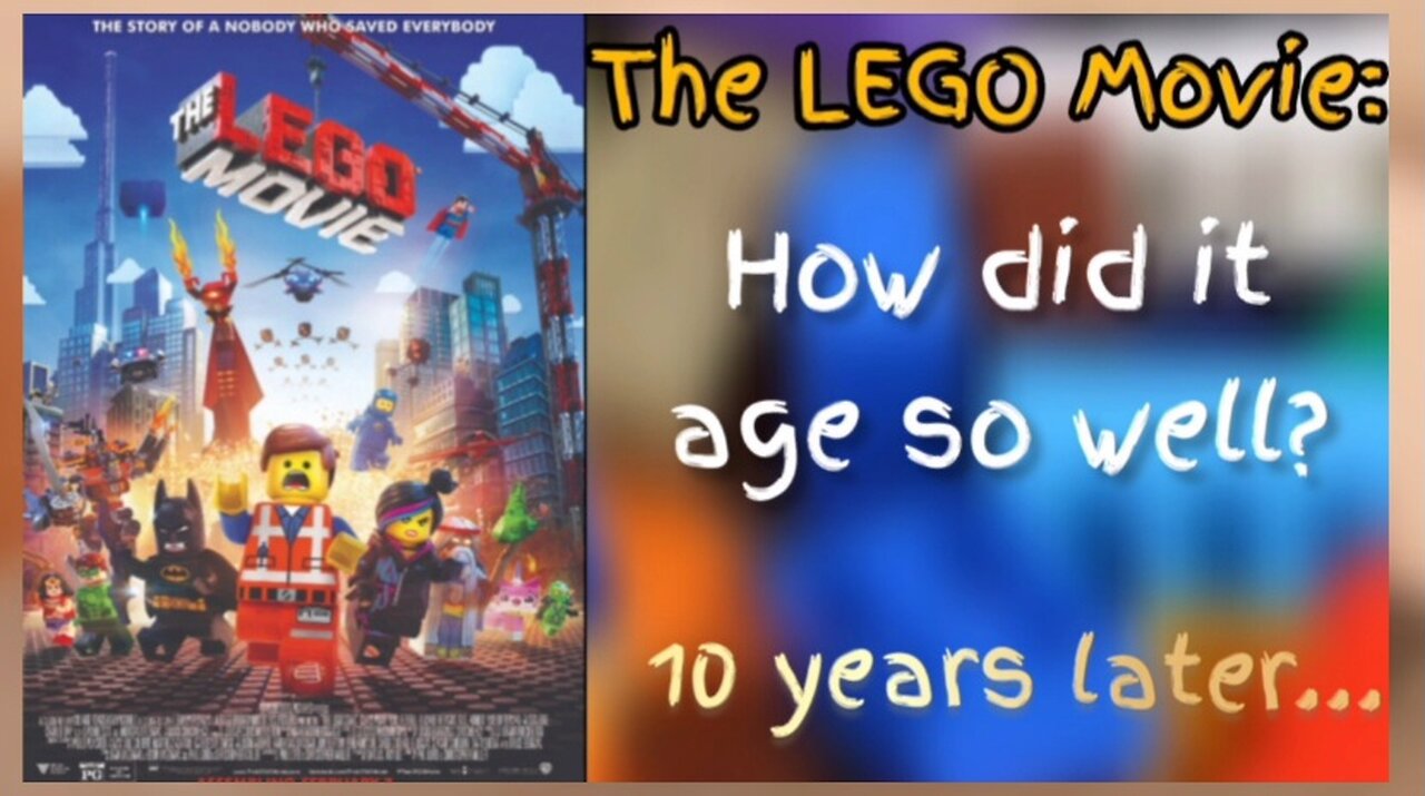 How Did The LEGO Movie Age so Well? (10 Years Later)