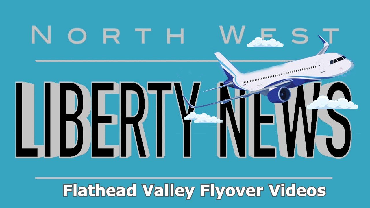 Flyover Video of Flathead Valley – Part 1