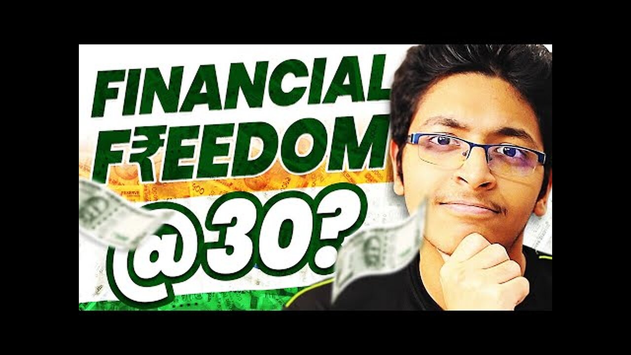 HOW to ACHIEVE FINANCIAL FREEDOM in India _ Retire Early at 30!