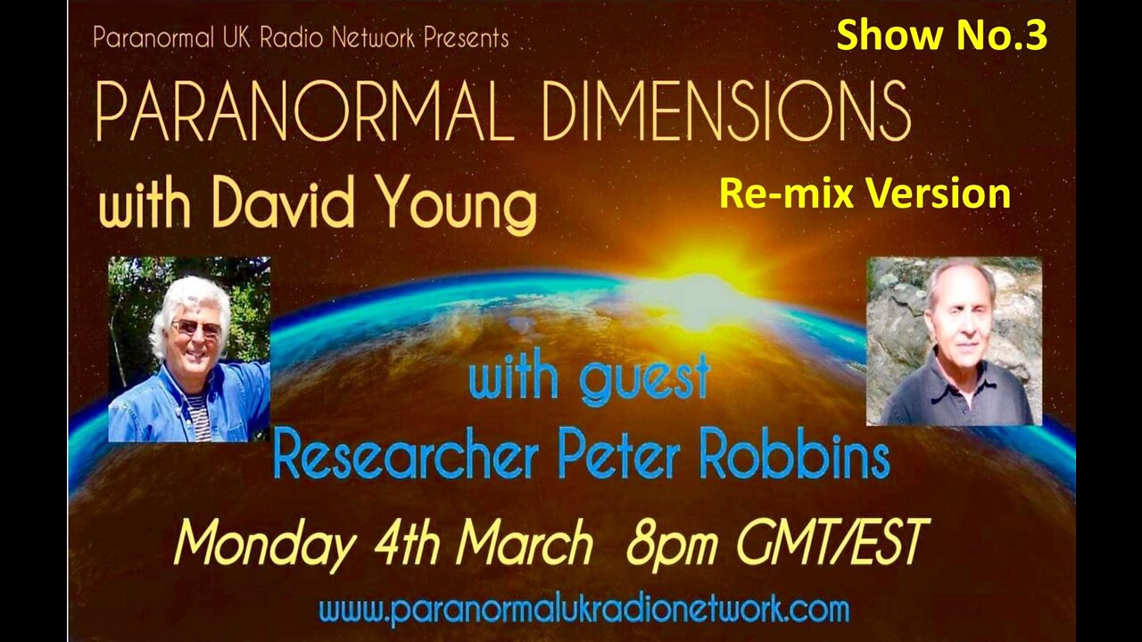 Peter Robbins talks to David Young on 'Paranormal Dimensions'.