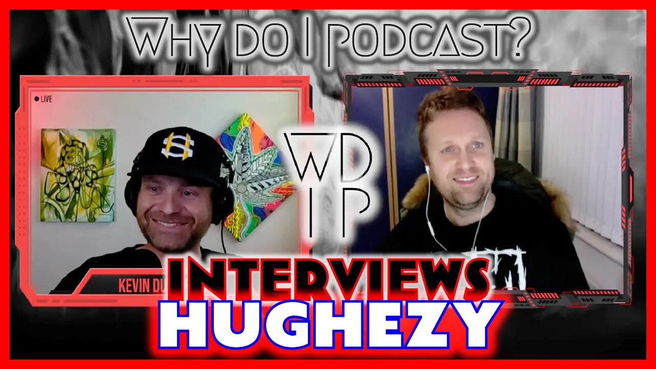 WDIP Interviews - Hughezy