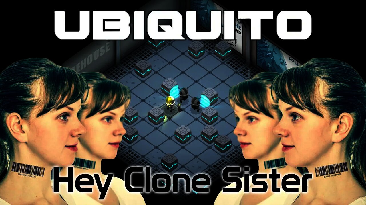 Ubiquito - Hey Clone Sister