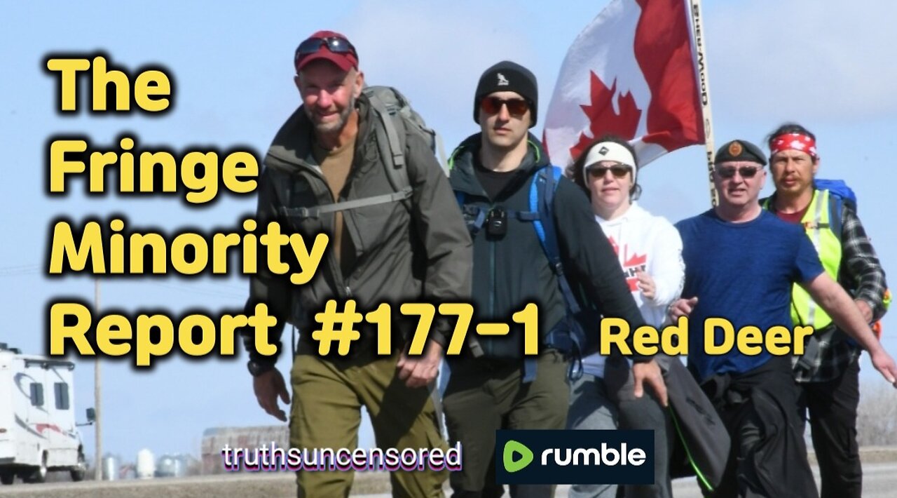 The Fringe Minority Report #177-1 National Citizens Inquiry Red Deer