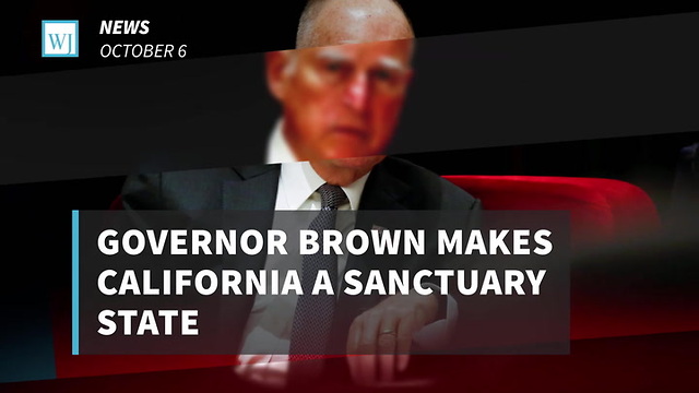 Governor Brown Makes California A Sanctuary State